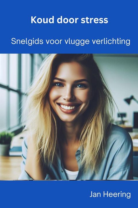 Koud Door Stress: Snelgids voor Vlugge Verlichting