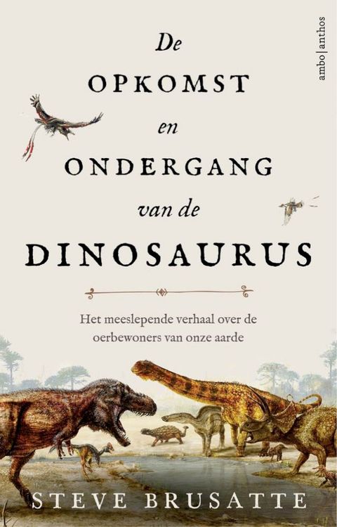 De opkomst en ondergang van de dinosaurus