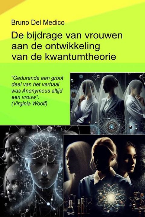 De bijdrage van vrouwen aan de ontwikkeling van de kwantumtheorie.
