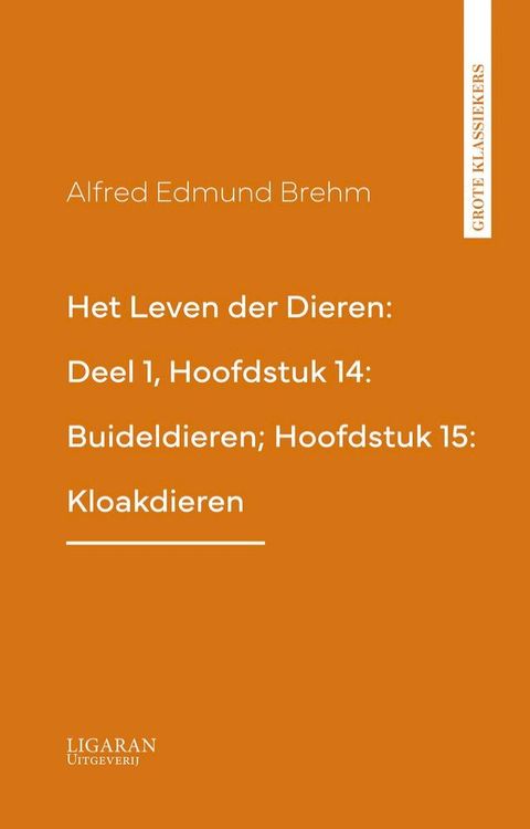 Het Leven der Dieren: Deel 1, Hoofdstuk 14: Buideldieren; Hoofdstuk 15: Kloakdieren