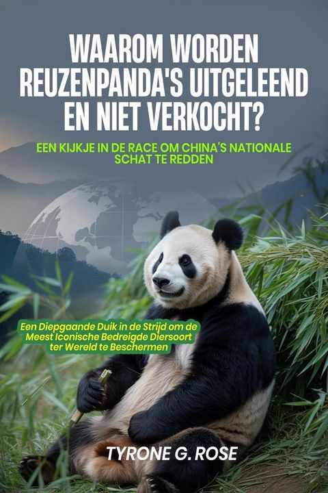 Waarom Worden Reuzenpanda's Uitgeleend en niet Verkocht? Een Kijkje in de Race om China's Na...
