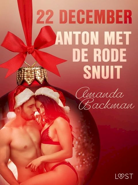 22 december: Anton met de rode snuit – een erotische adventskalender(Kobo/電子書)