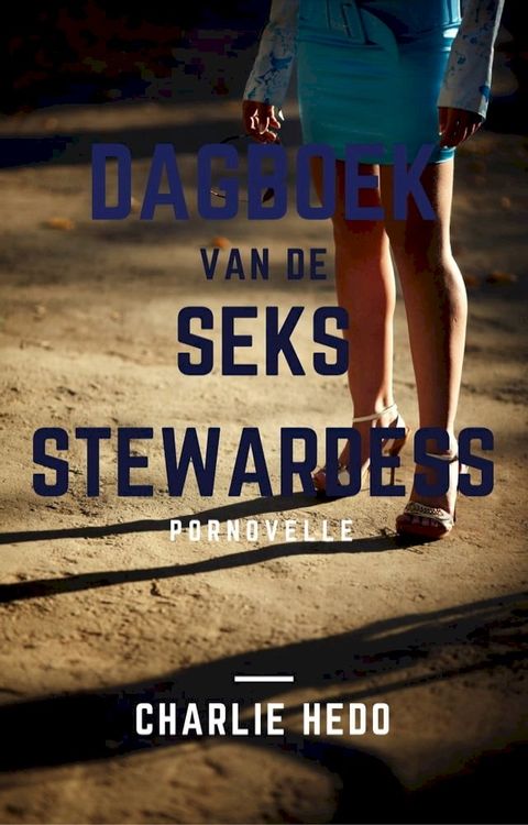 Dagboek van de Seksstewardess(Kobo/電子書)