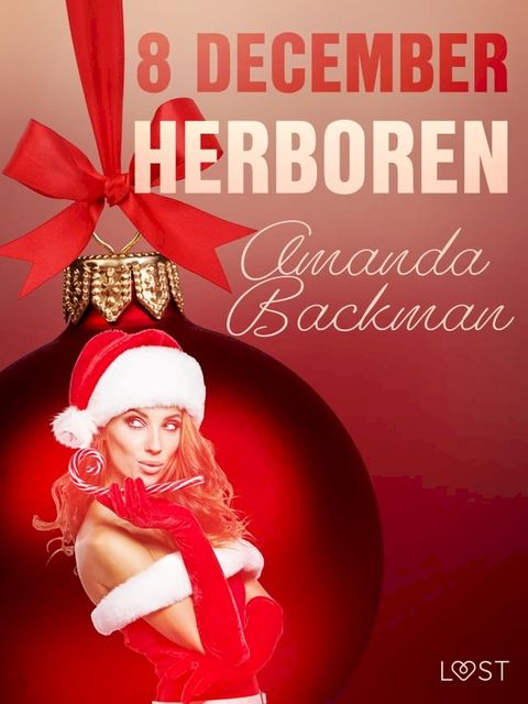 8 december: Herboren – een erotische adventskalender(Kobo/電子書)