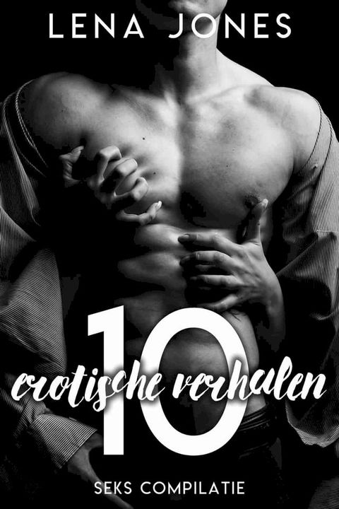 10 erotische verhalen(Kobo/電子書)