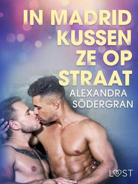 In Madrid kussen ze op straat - erotisch verhaal(Kobo/電子書)