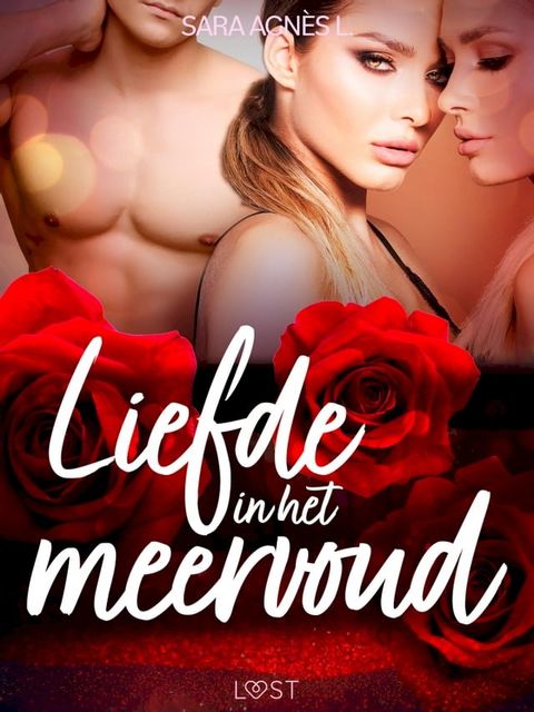 Liefde in het meervoud – Erotisch verhaal(Kobo/電子書)