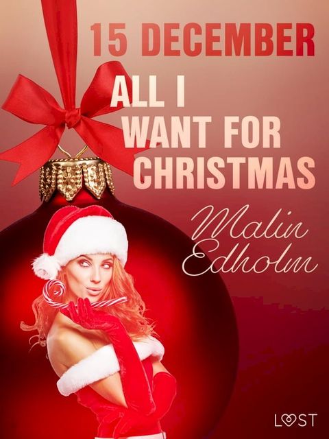 15 december: All I want for Christmas – een erotische adventskalender(Kobo/電子書)