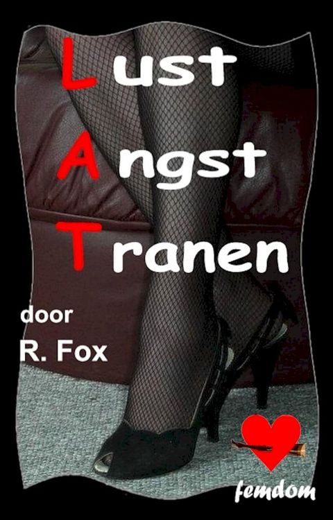 Lust Angst Tranen(Kobo/電子書)