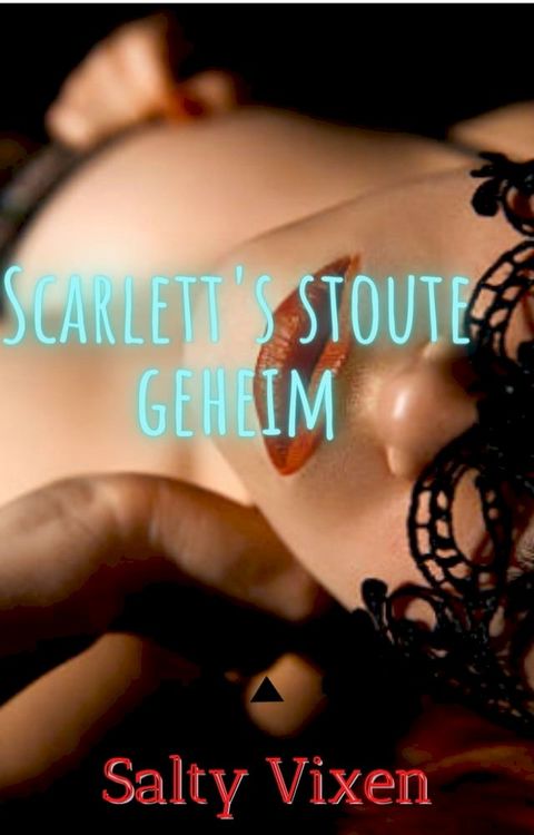 Scarlett's stoute geheim(Kobo/電子書)