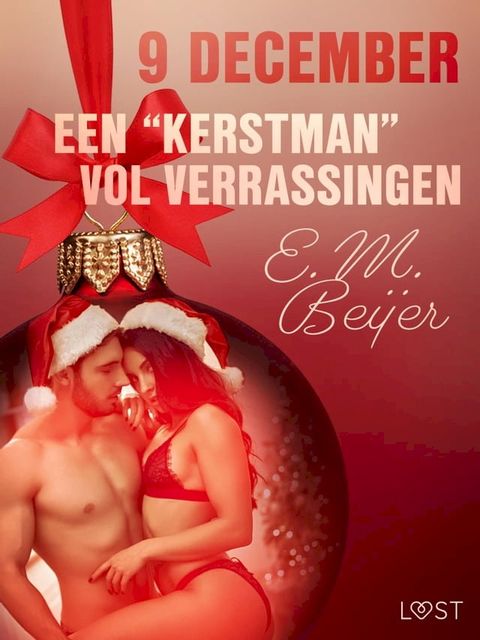 9 december: Een "kerstman" vol verrassingen – een erotische adventskalender(Kobo/電子書)