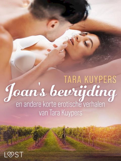 Joan's bevrijding en andere korte erotische verhalen van Tara Kuypers(Kobo/電子書)