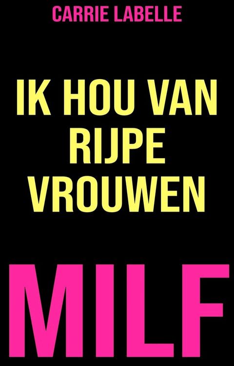 Ik hou van rijpe vrouwen(Kobo/電子書)