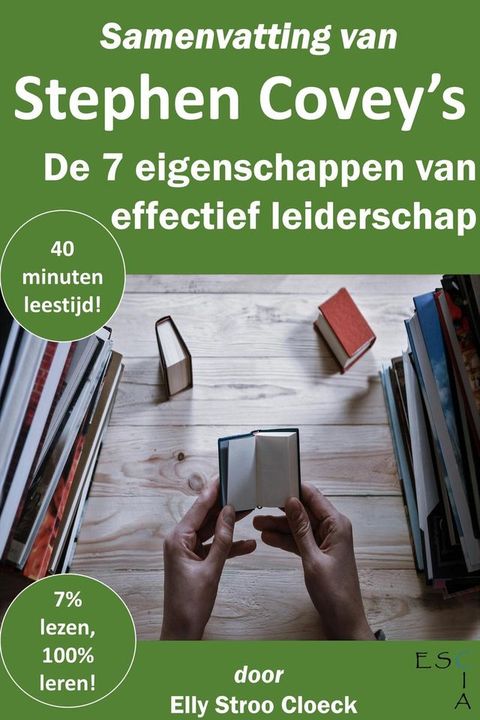 Samenvatting van Stephen R Covey’s De 7 Eigenschappen van Effectief Leiderschap(Kobo/電子書)