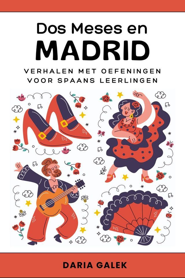  Dos Meses en Madrid: Verhalen met Oefeningen voor Spaans Leerlingen(Kobo/電子書)