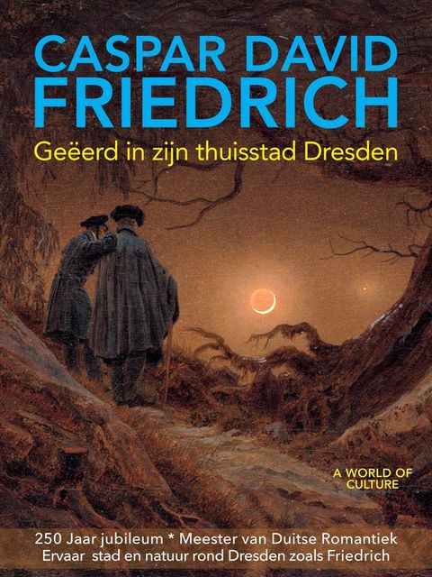 Caspar David Friedrich, jubileum 250 jaar in Dresden