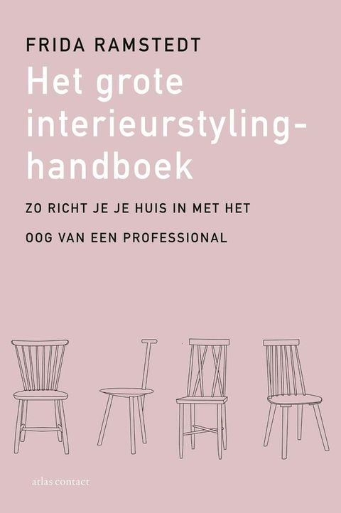 Het grote interieurstylinghandboek(Kobo/電子書)