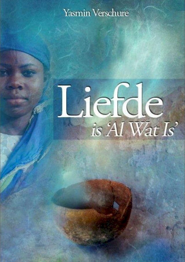  Liefde is 'Al Wat Is'(Kobo/電子書)