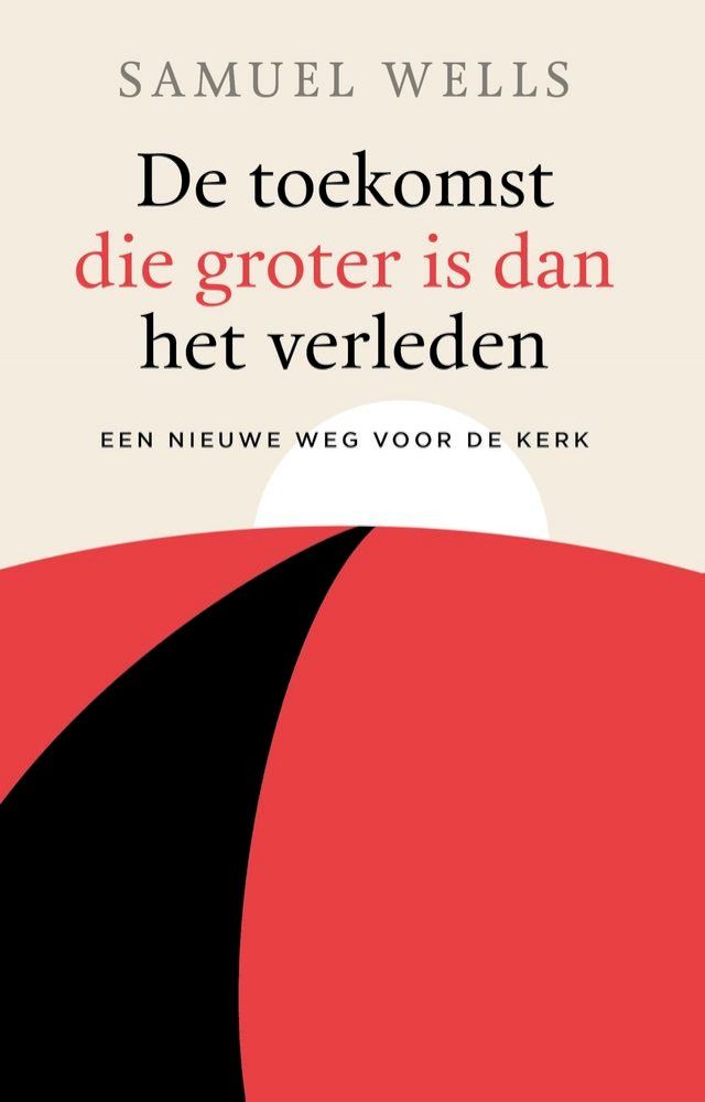  De toekomst die groter is dan het verleden(Kobo/電子書)