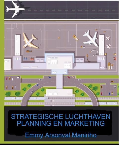 Strategische Luchthavenplanning en Marketing(Kobo/電子書)