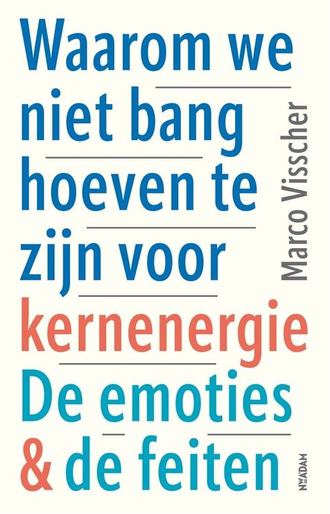 Waarom we niet bang hoeven te zijn voor kernenergie(Kobo/電子書)