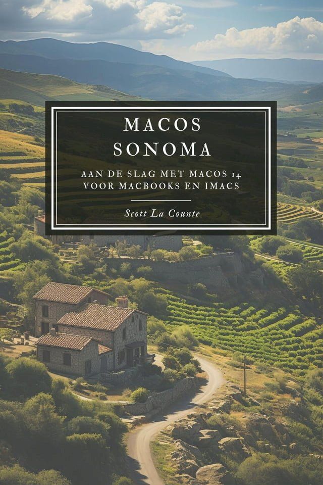  MacOS Sonoma: Aan De Slag Met macOS 14 Voor MacBooks En iMacs(Kobo/電子書)