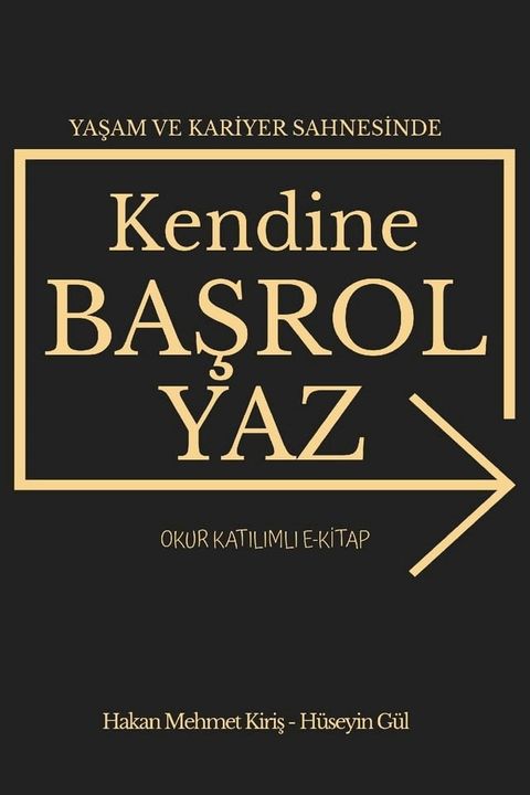 Yaşam ve Kariyer Sahnesinde Kendine Başrol Yaz(Kobo/電子書)