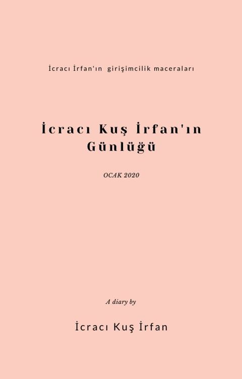 İcracı Kuş İrfan'ın G&uuml;nl&uuml;ğ&uuml;(Kobo/電子書)