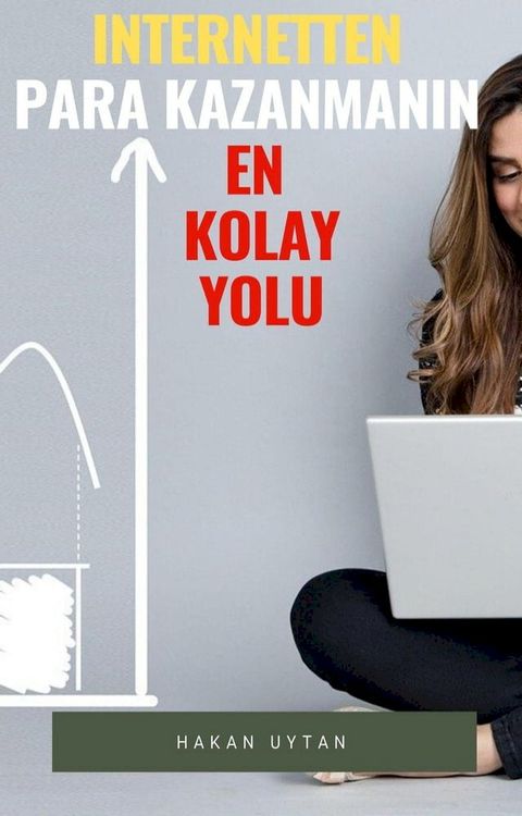 internetten Para Kazanmanın en Kolay Yolu(Kobo/電子書)