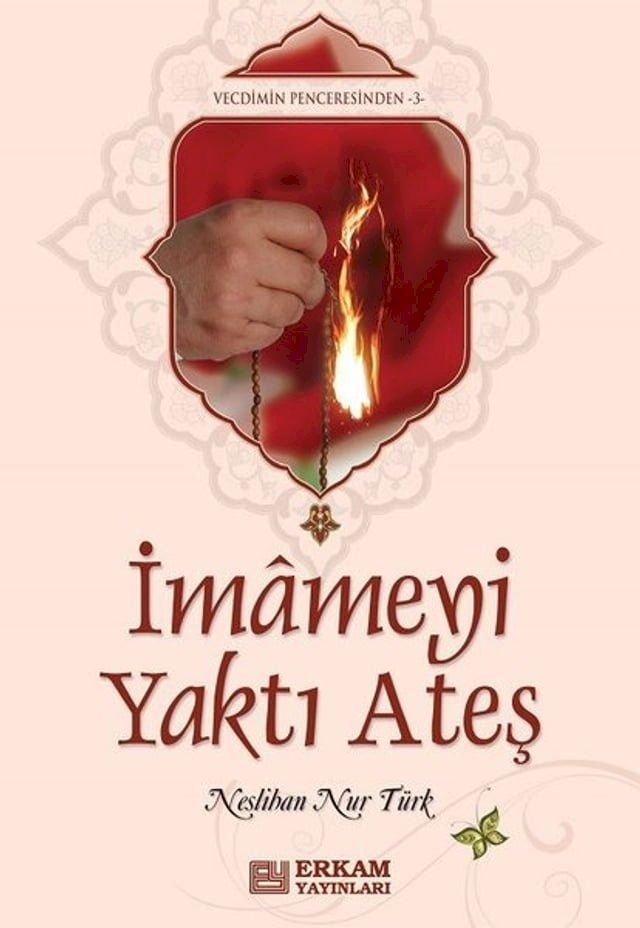  İmameyi Yaktı Ateş: Vecdimin Penceresinden-3(Kobo/電子書)