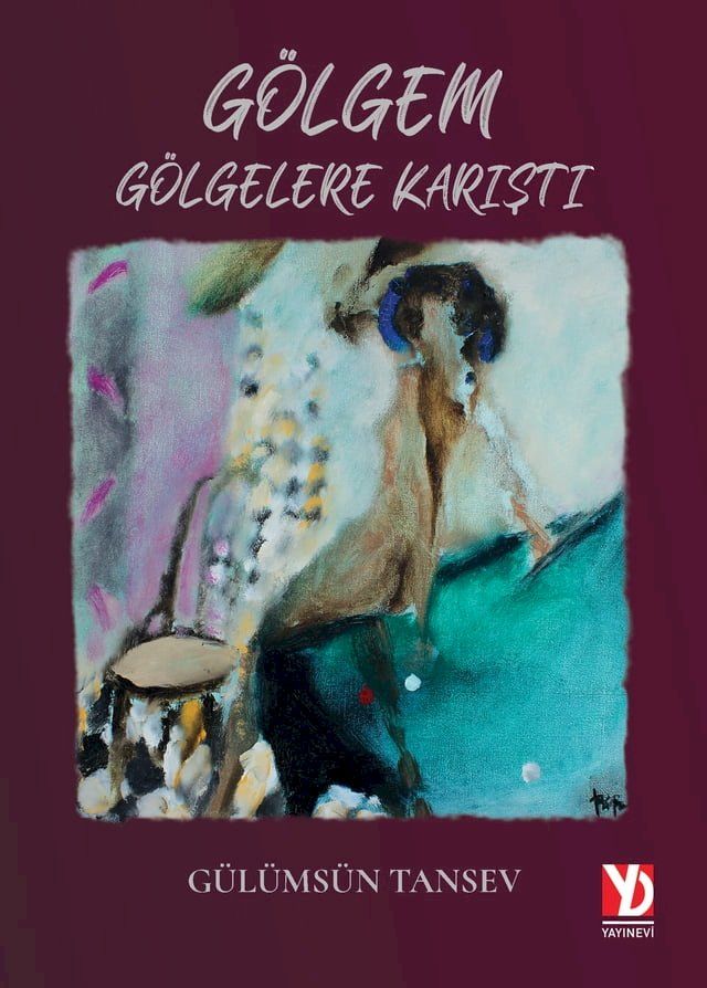  Gölgem Gölgelere Karıştı(Kobo/電子書)