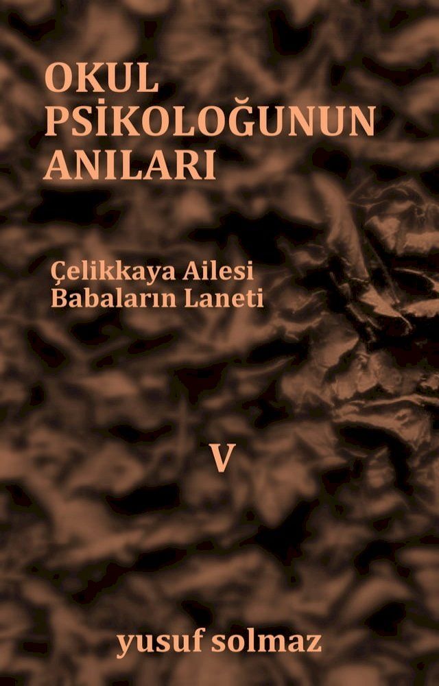  Okul Psikoloğunun Anıları 5(Kobo/電子書)