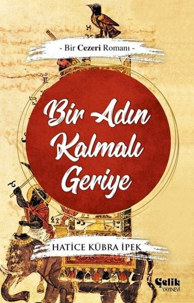  Bir Adın Kalmalı Geriye - Bir Cezeri Romanı(Kobo/電子書)