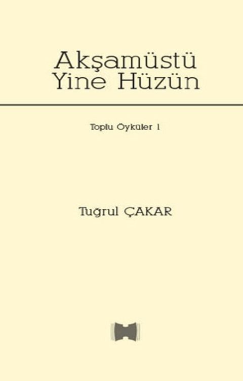 Akşam&uuml;st&uuml; Yine H&uuml;z&uuml;n(Kobo/電子書)