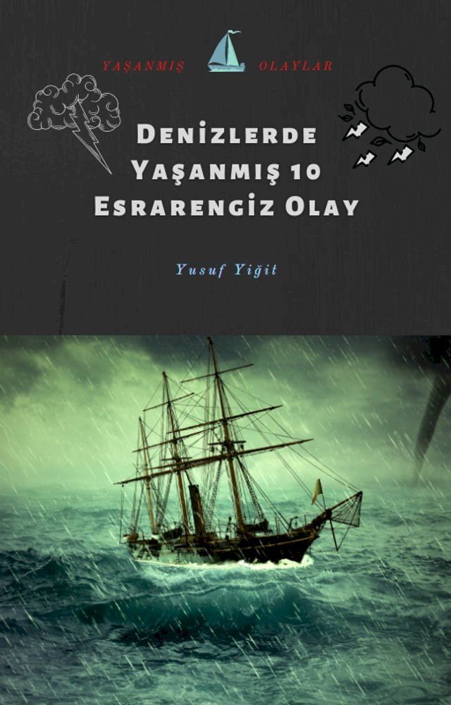  Denizlerde Yaşanmış Esrarengiz 10 olay(Kobo/電子書)