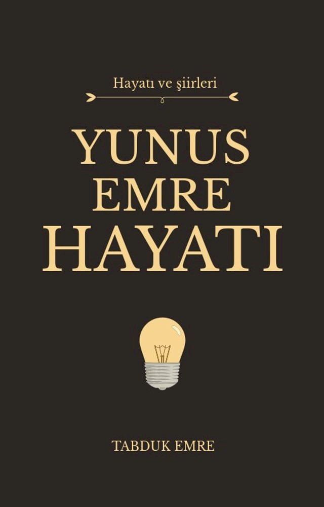  YUNUS EMRE HAYATI VE ŞİİRLERİ(Kobo/電子書)