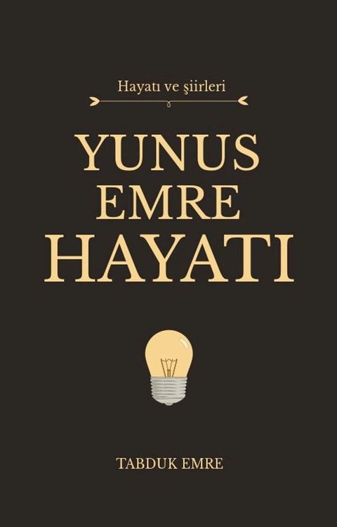 YUNUS EMRE HAYATI VE ŞİİRLERİ(Kobo/電子書)