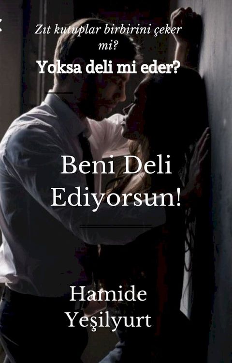 BENİ DELİ EDİYORSUN(Kobo/電子書)