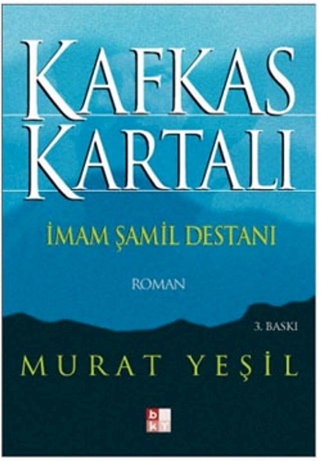  İmam Şamil Destanı - Kafkas Kartalı(Kobo/電子書)