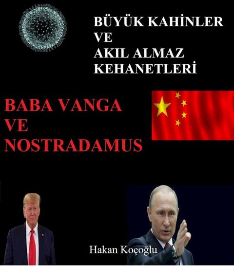 B&uuml;y&uuml;k Kahinler ve Akıl Almaz Kehanetleri : Baba Vanga ve Nostradamus(Kobo/電子書)