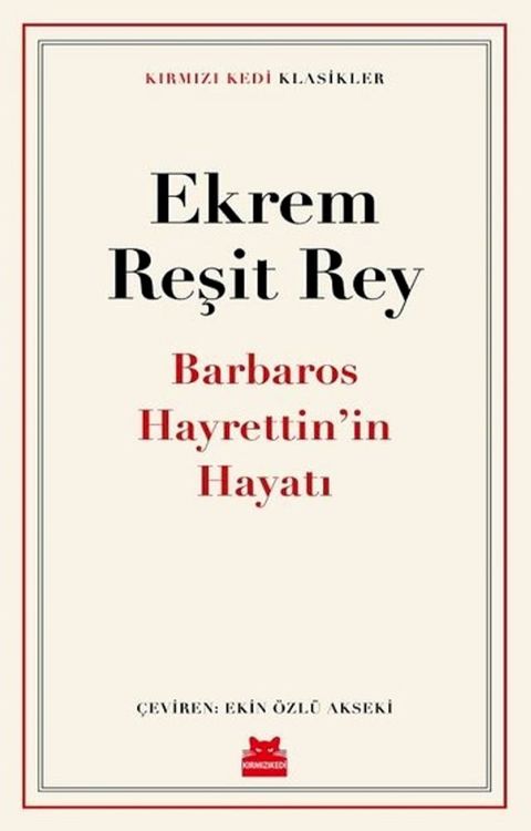 Barbaros Hayrettin'in Hayatı - Kırmızı Kedi Klasikler(Kobo/電子書)