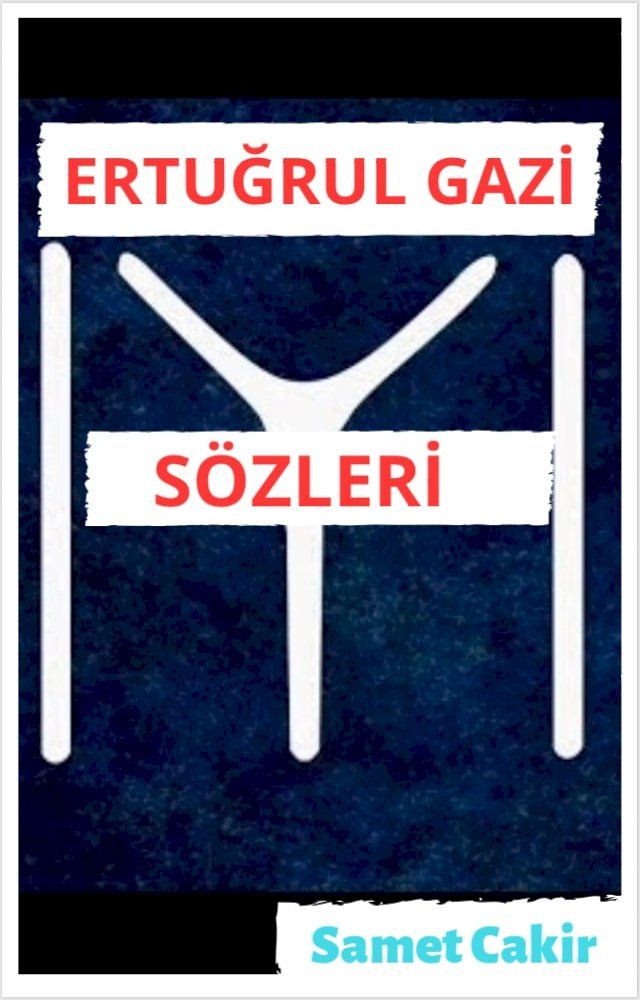  Ertuğrul Gazi , S&ouml;zleri(Kobo/電子書)