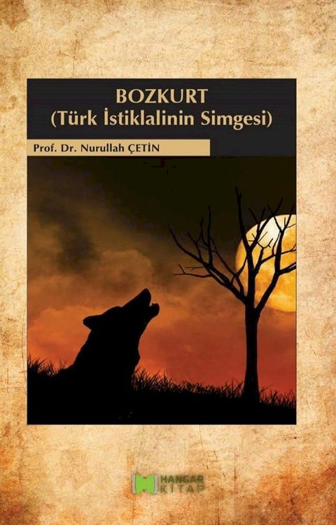 Bozkurt (T&uuml;rk İstiklalinin Simgesi)(Kobo/電子書)