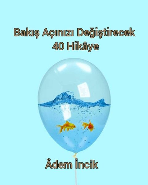 Bakış A&ccedil;ınızı Değiştirecek 40 Hik&acirc;ye(Kobo/電子書)