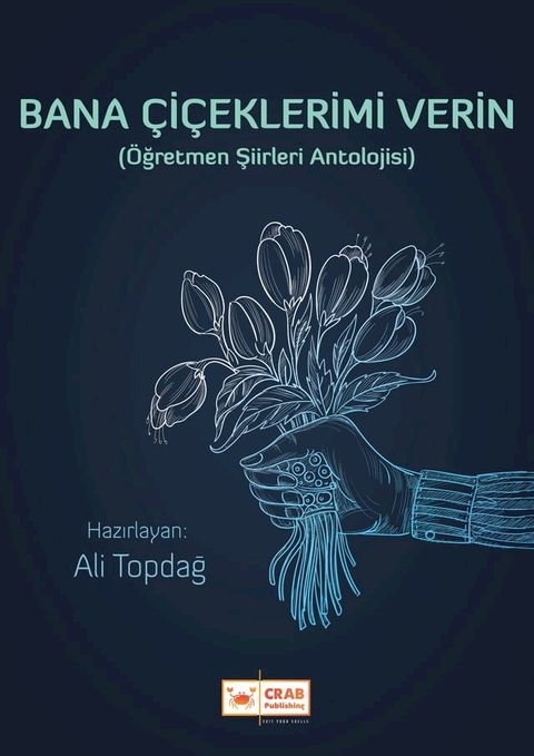 Bana &Ccedil;i&ccedil;eklerimi Verin(Kobo/電子書)