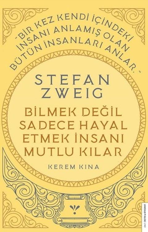 Stefan Zweig - Bilmek Değil Sadece Hayal Etmek İnsanı Mutlu Kılar(Kobo/電子書)