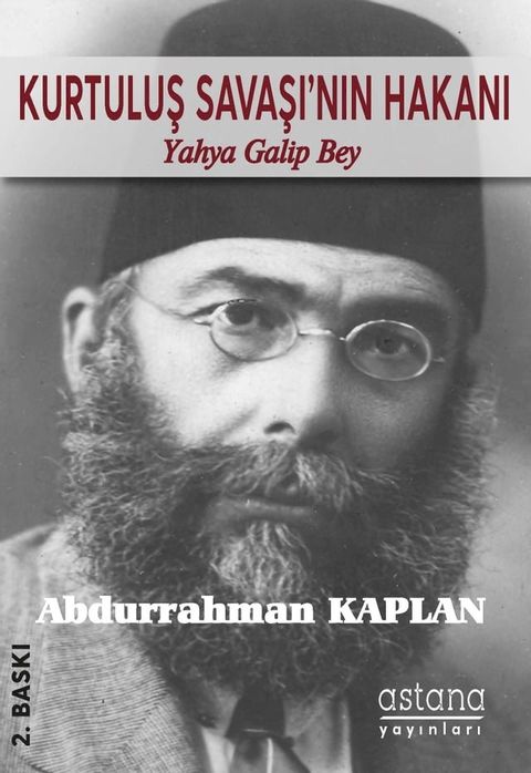 Kurtuluş Savaşı'nın Hakanı Yahya Galip Bey(Kobo/電子書)