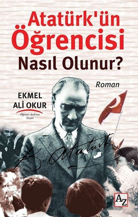 Atatürkün &Ouml;ğrencisi Nasıl Olunur?(Kobo/電子書)