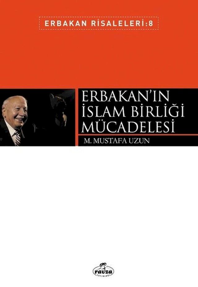  Erbakan'ın İslam Birliği Mücadelesi - Erbakan Risaleleri 8(Kobo/電子書)