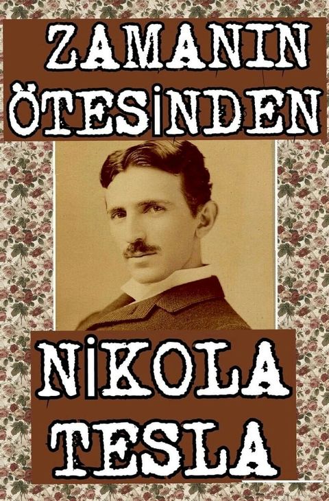 Zamanın &Ouml;tesinden: Nikola Tesla(Kobo/電子書)